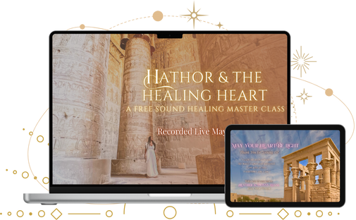 Hathor & the Healing Heart Masterclass