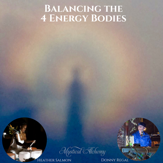 Balancing the 4 Energy Bodies